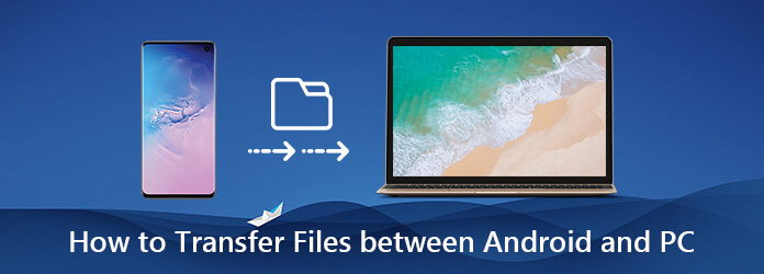How to Transfer Files Between Android and PC