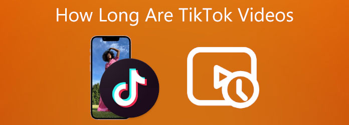How Long are TikTok Videos