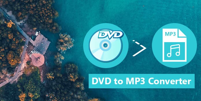 Top 4 Best Ways To Convert Dvd To Mp3 Audio
