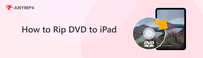 How to Rip DVD to iPad