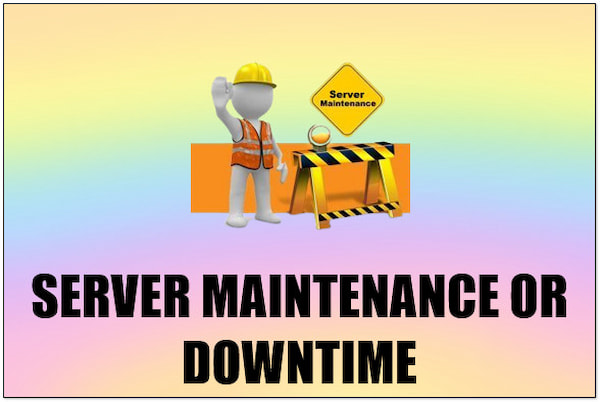 Server Maintenance or Downtime