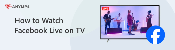 How to Watch Facebook Live on TV