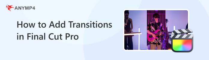 How to Add Transitions in Final Cut Pro